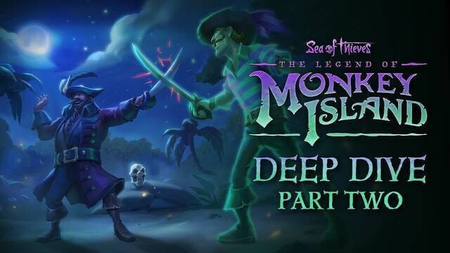 Sea of Thieves: The Legend of Monkey Island deep dive - part 2